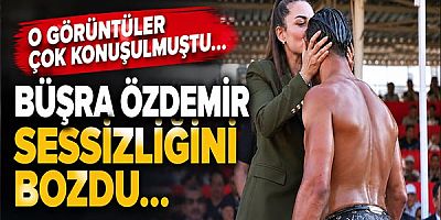 O görüntüler çok konuşulmuştu... Büşra Özdemir Sessizliğini Bozdu...