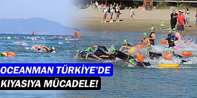 Oceanman Türkiye'de kıyasıya mücadele!