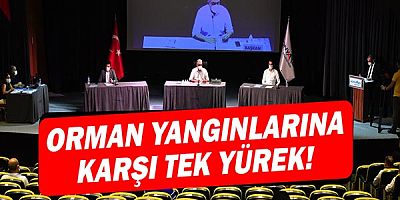 Orman yangınlarına karşı tek yürek!