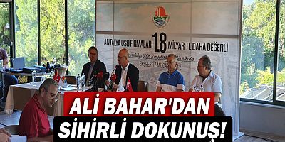 OSB Başkanı Ali Bahar'dan sihirli dokunuş!