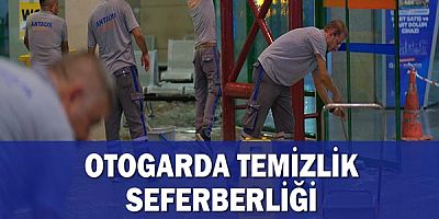 Otogarda temizlik seferberliği