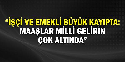 Özgür Karabat: İşçi Ve Emekli Büyük Kayıpta: Maaşlar Milli Gelirin Çok Altında!