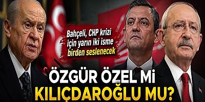 Özgür Özel mi Kılıçdaroğlu mu? Bahçeli, CHP krizi için yarın iki isme birden seslenecek