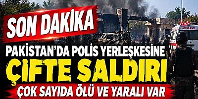 Pakistan'da Polis Yerleşkesine Çifte Saldırı: Çok Sayıda Ölü ve Yaralı Var