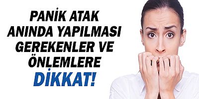 Panik atak anında yapılması gerekenler ve önlemlere dikkat!