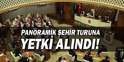 Panoramik şehir turu için yetki alındı
