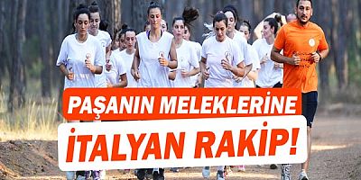  Paşanın Meleklerine İtalyan rakip