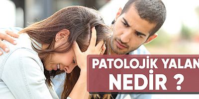 Patolojik Yalan Nedir ?