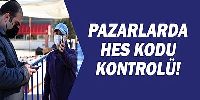 Pazarlarda HES kontrolü!