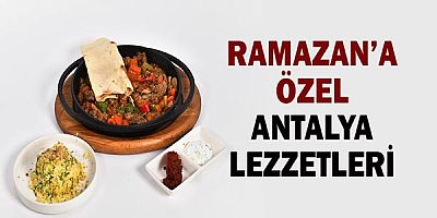 Ramazan’a özel Antalya lezzetleri