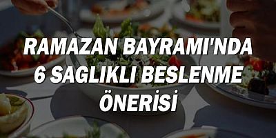 Ramazan Ayında 6 sağlıklı beslenme önerisi