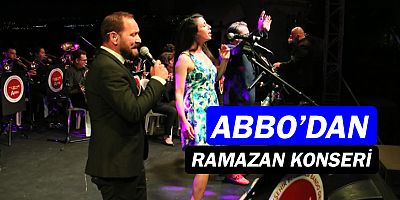 Ramazan etkinliklerinde ABBO konseri...