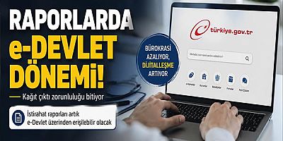 Raporlarda e-Devlet Dönemi: Kağıt Çıktı Zorunluluğu Bitiyor