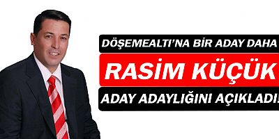 Rasim Küçük, aday adaylığını açıkladı!