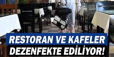 Restoran ve lokantalar dezenfekte ediliyor!