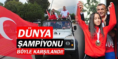 Şampiyon Müşerref Özdemir'e Kemer'de karşılama!