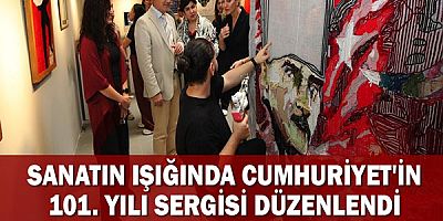 Sanatın Işığında Cumhuriyet'in 101. Yılı Sergisi düzenlendi