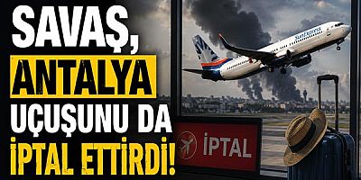 Savaş, Antalya Uçuşunu Da İptal Ettirdi!