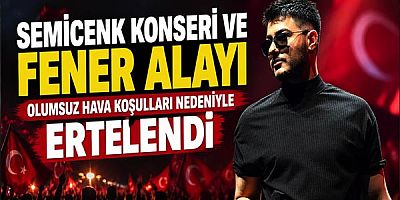 Semicenk Konseri ve Fener Alayı Olumsuz Hava Nedeniyle Ertelendi