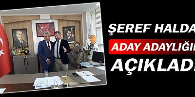Şeref Haldan, AK Parti'den aday adayı!