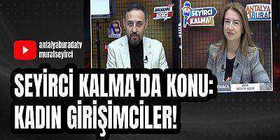 Seyirci Kalma’da Konu: Kadın Girişimciler!