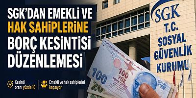 SGK''dan Emekli Ve Hak Sahiplerine Borç Kesintisi Düzenlemesi