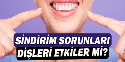 Sindirim sorunları dişleri nasıl etkiler?