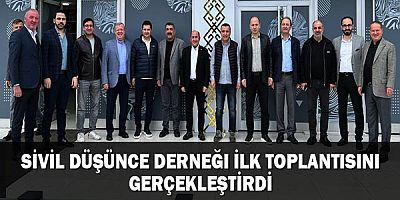 Sivil Düşünce Derneği İlk Toplantısını Gerçekleştirdi