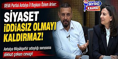 Siyaset İddiasız Olmayı Kaldırmaz!