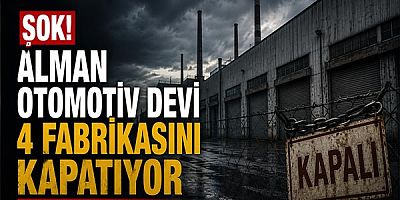 Şok! Alman Otomotiv Devi 4 Fabrikasını Kapatıyor