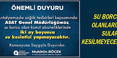 Su borcu olanların suları kesilmeyecek