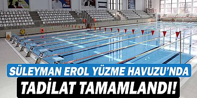 Süleyman Erol Yüzme Havuzu’nda tadilat tamamlandı!