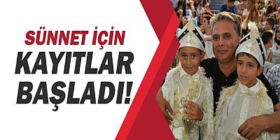 Sünnet için kayıtlar başladı!