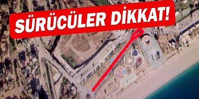 Sürücülerin dikkatine! O Yol kapalı!