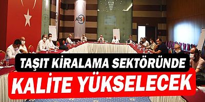 Taşıt kiralama sektörünün hizmet standartlarını yükseltecek.