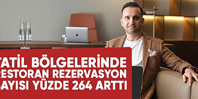 Tatil bölgelerinde restoran rezervasyon sayısı yüzde 264 arttı