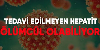 Tedavi Edilmeyen Hepatit Ölümcül Olabiliyor!