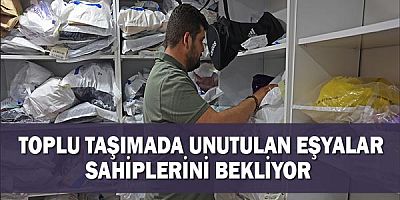 Toplu taşımada unutulan eşyalar sahiplerini bekliyor 