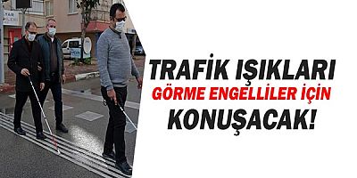 Trafik ışıkları, görme engelliler için konuşacak