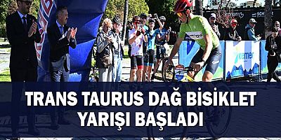 Trans Taurus Dağ Bisiklet Yarışı başladı