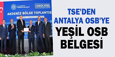 TSE'den Antalya OSB'ye Yeşil OSB belgesi