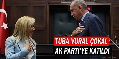 Tuba Vural Çokal AK Parti'ye katıldı
