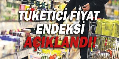 Tüketici fiyat endeksi açıklandı!