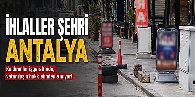 Turizm Kentine Yakışmıyor: Antalya’da Kaldırımlar ve Yollar İşgal Altında