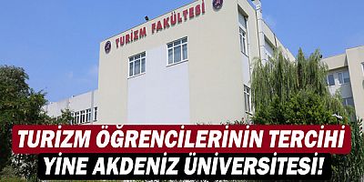 Turizm öğrencilerinin tercihi yine Akdeniz Üniversitesi!