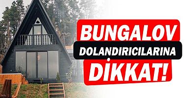 Turizmciler uyardı: Bungalov dolandırıcılarına dikkat!