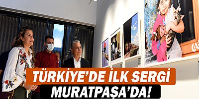 Türkiye’deki ilk sergi Muratpaşa’da!