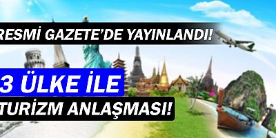 Türkiye'den, 3 ülke il turizm anlaşması!