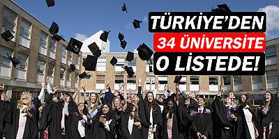 Türkiye'den 34 üniversite dünya listesinde!
