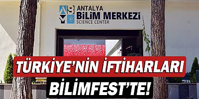 Türkiye’nin iftiharları BilimFest’te!